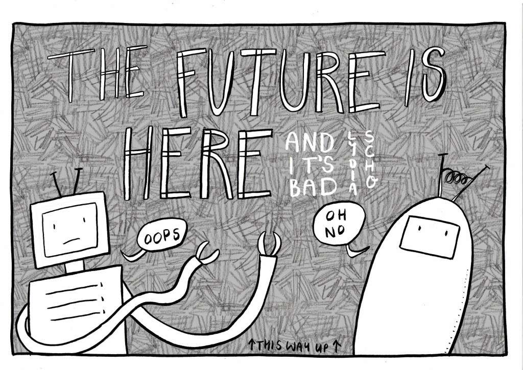 THE FUTURE IS HERE (and it’s bad): a comic